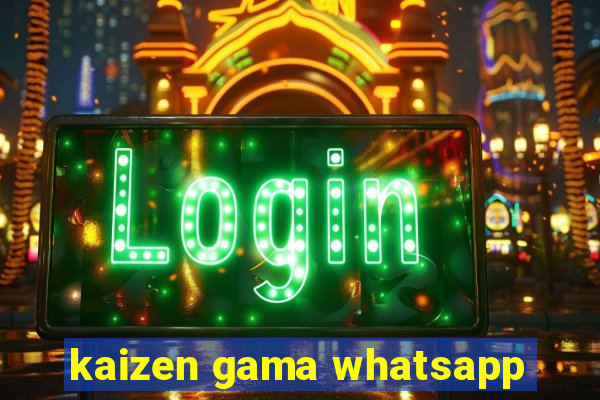 kaizen gama whatsapp