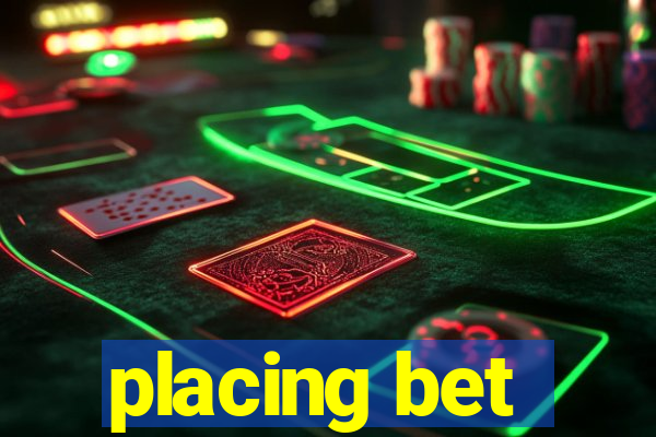 placing bet