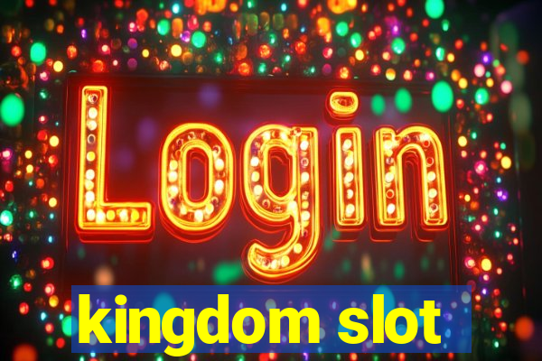 kingdom slot