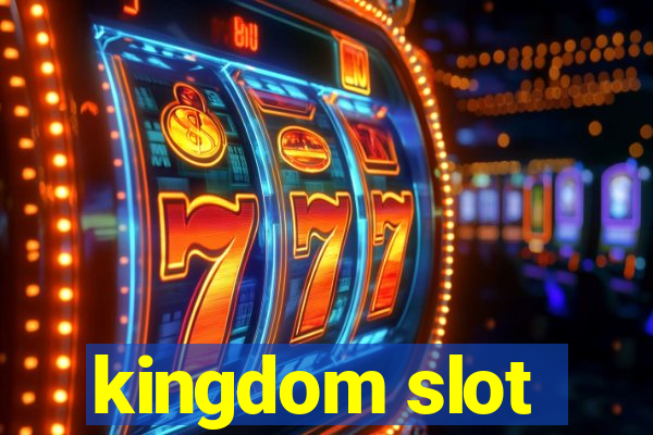 kingdom slot