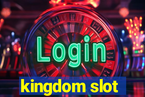 kingdom slot