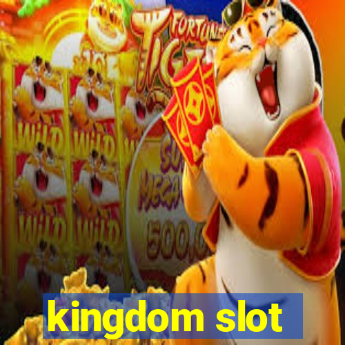 kingdom slot