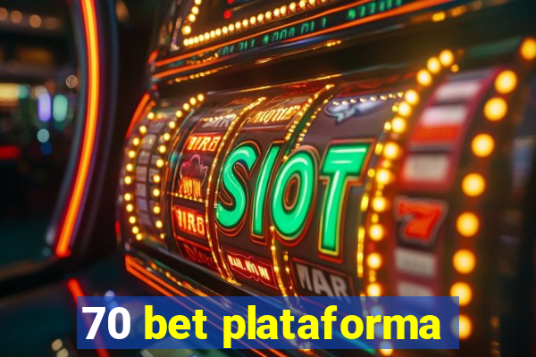 70 bet plataforma