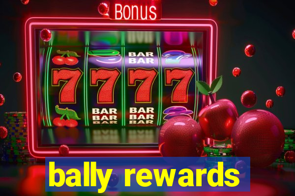 bally rewards