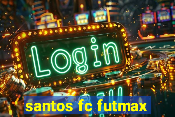 santos fc futmax