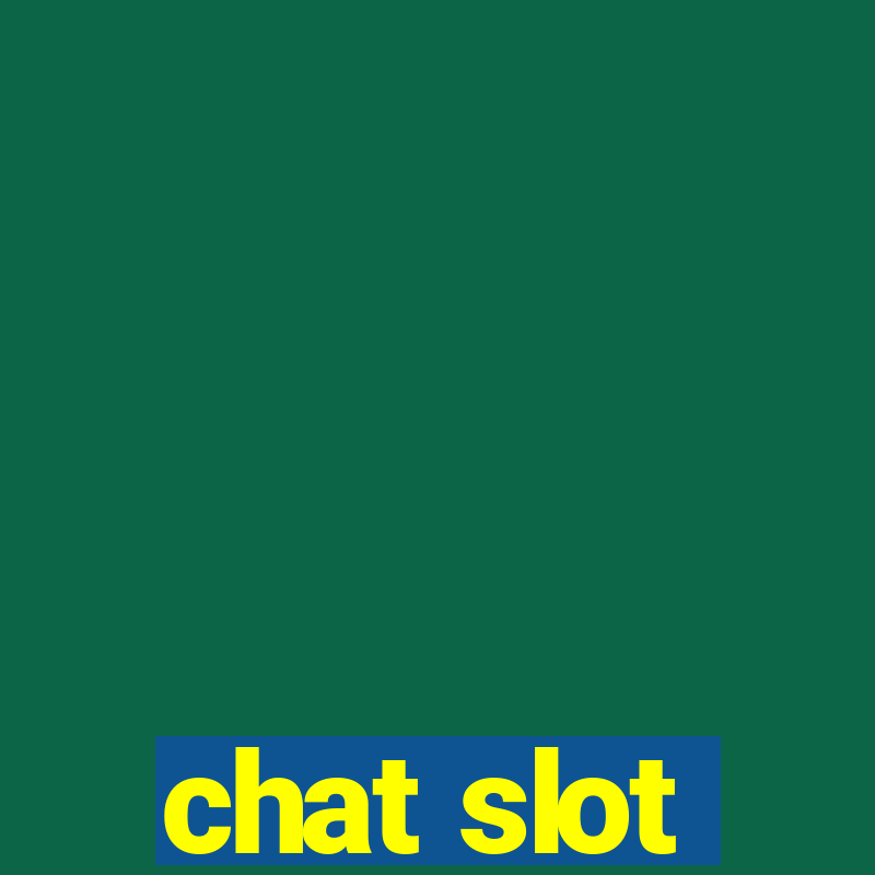 chat slot