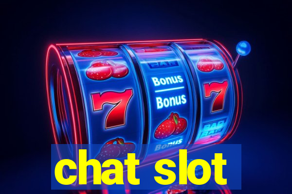 chat slot