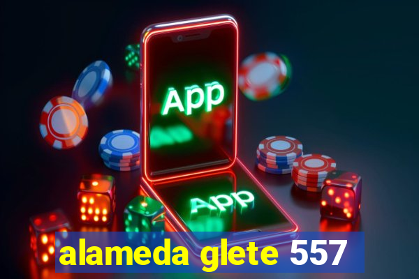 alameda glete 557