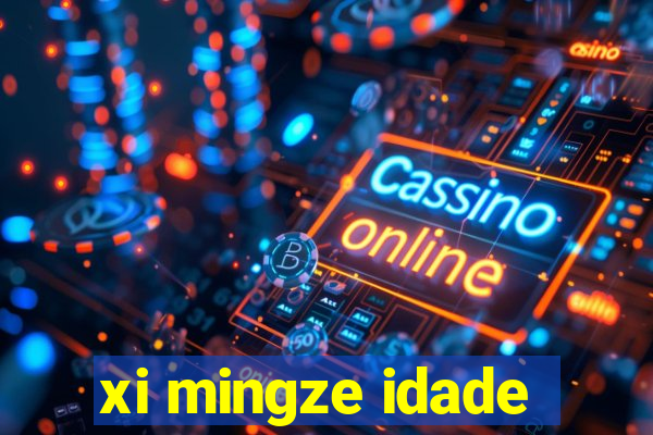 xi mingze idade