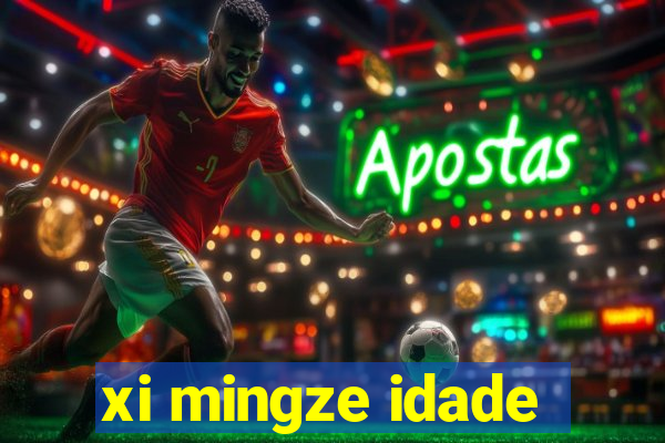 xi mingze idade