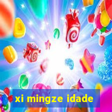 xi mingze idade