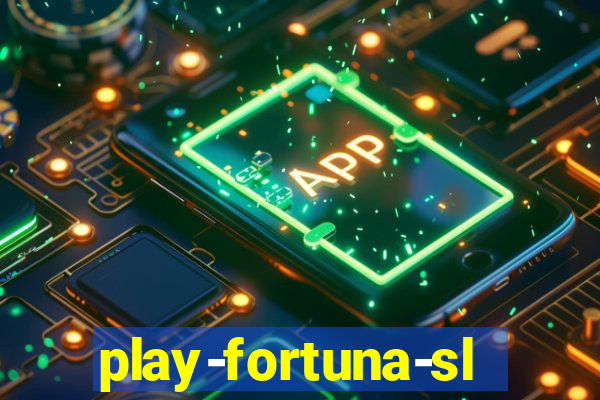 play-fortuna-slot