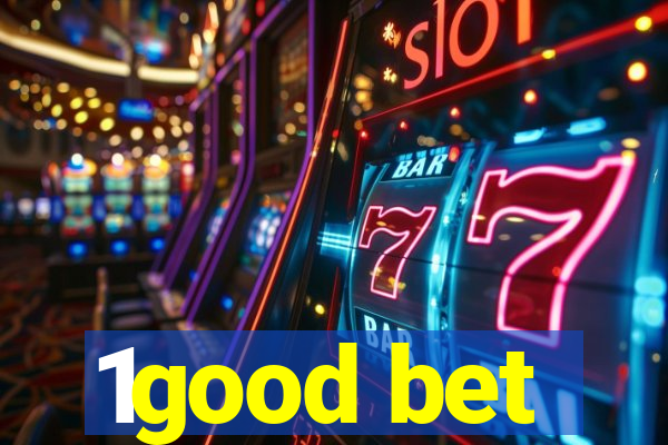 1good bet