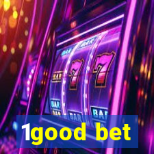 1good bet