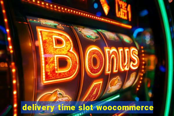 delivery time slot woocommerce