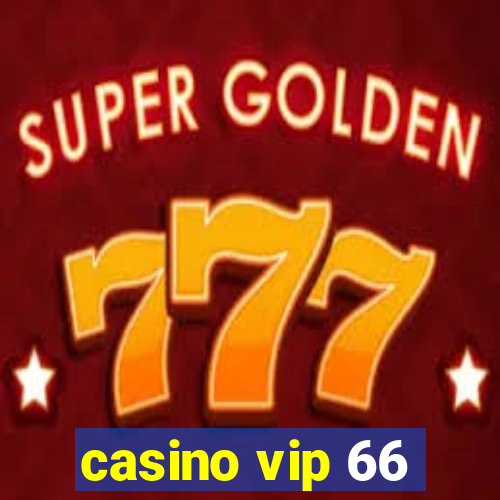 casino vip 66