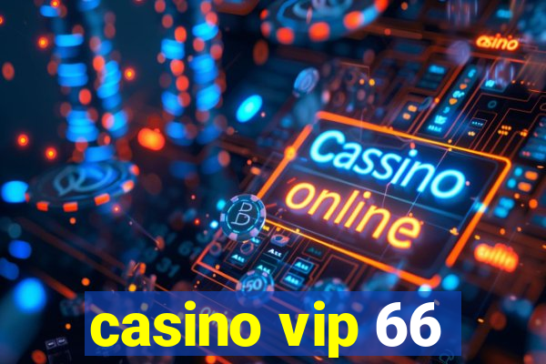 casino vip 66