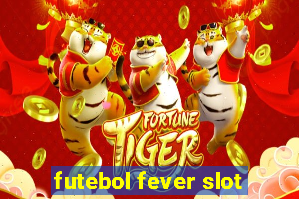 futebol fever slot