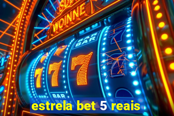 estrela bet 5 reais