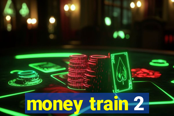 money train 2