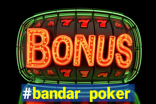 #bandar poker #situs bola