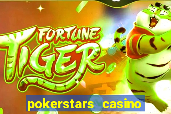 pokerstars casino real money