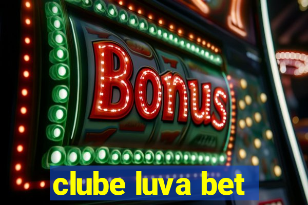 clube luva bet