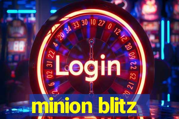 minion blitz