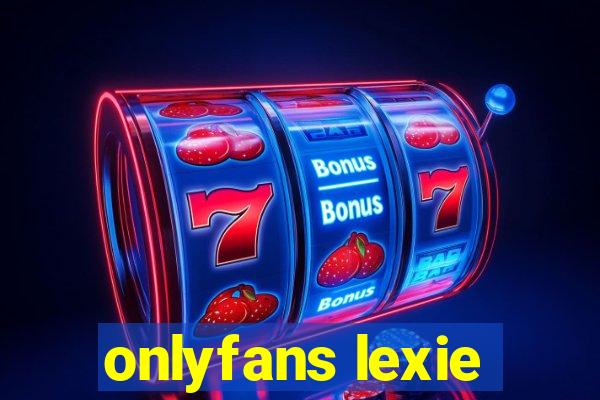 onlyfans lexie