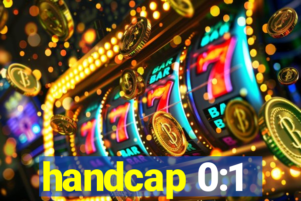 handcap 0:1