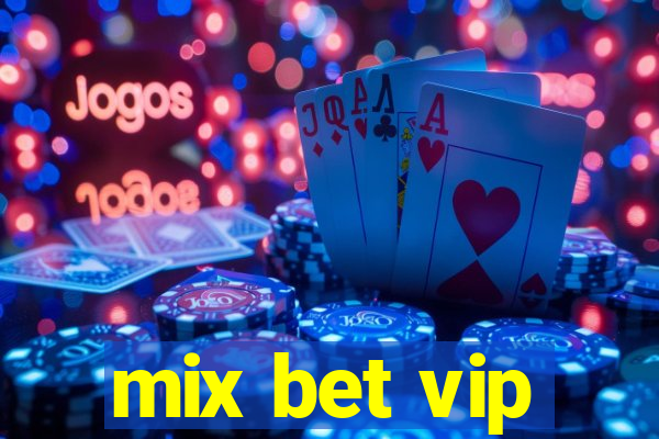 mix bet vip