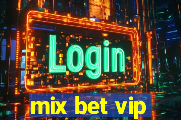 mix bet vip