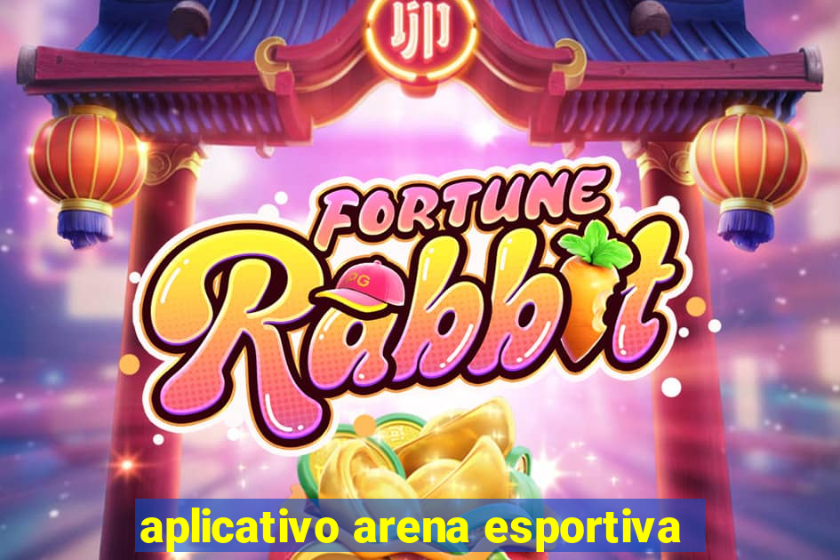 aplicativo arena esportiva