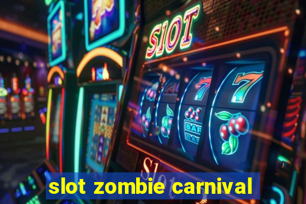 slot zombie carnival