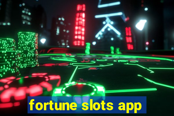 fortune slots app