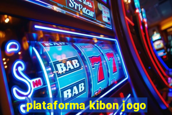 plataforma kibon jogo