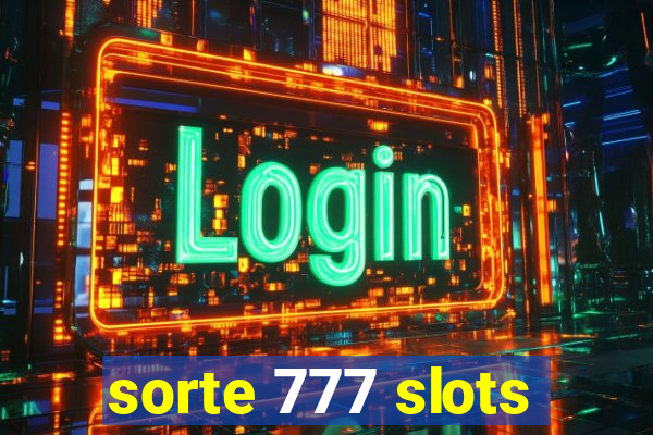 sorte 777 slots