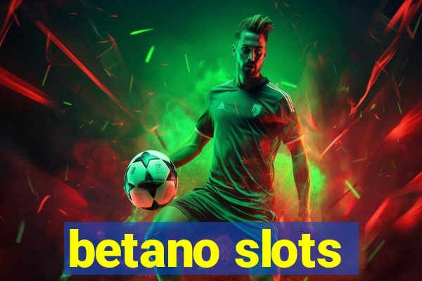 betano slots