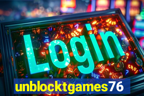 unblocktgames76