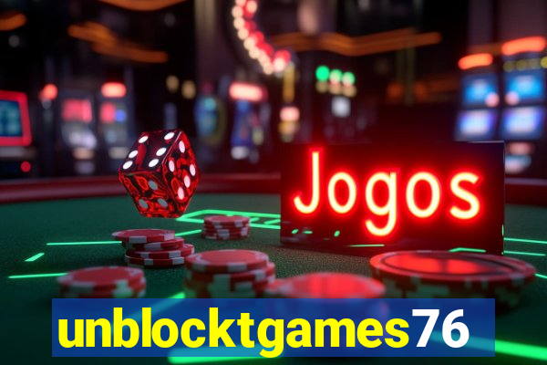 unblocktgames76