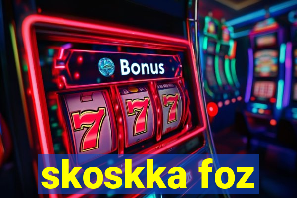 skoskka foz