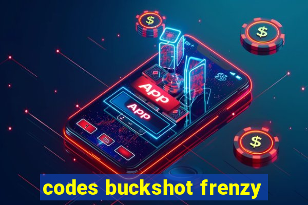 codes buckshot frenzy