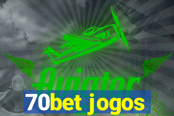 70bet jogos