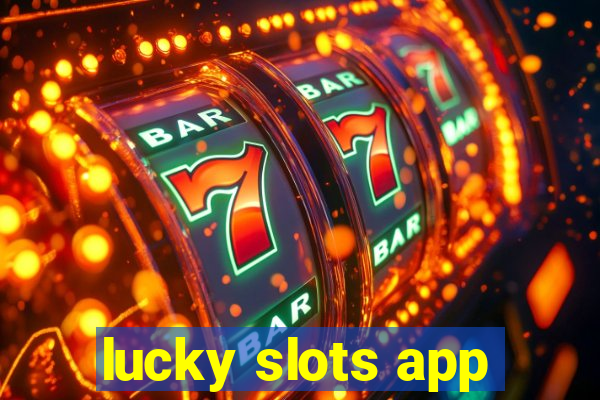 lucky slots app