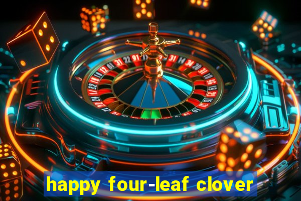 happy four-leaf clover