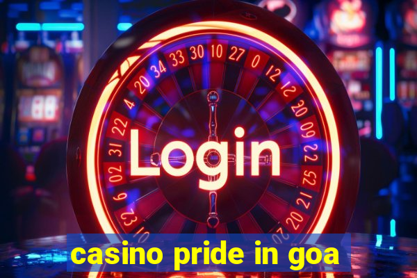 casino pride in goa