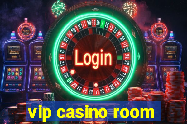 vip casino room