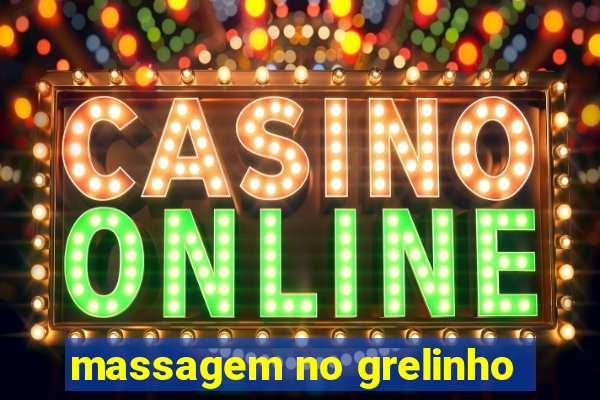 massagem no grelinho