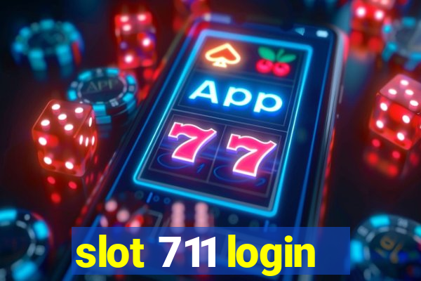 slot 711 login