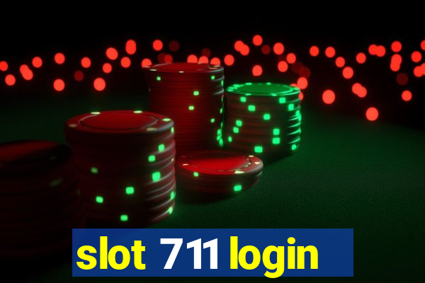 slot 711 login